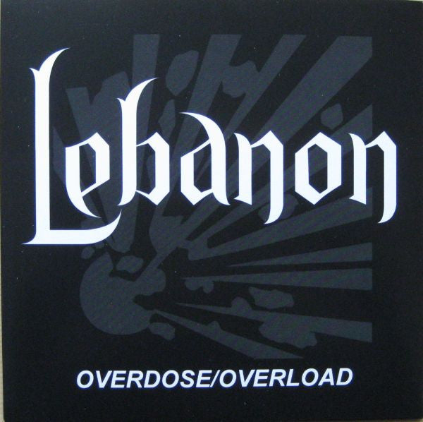 Lebanon : Overdose/Overload (7")