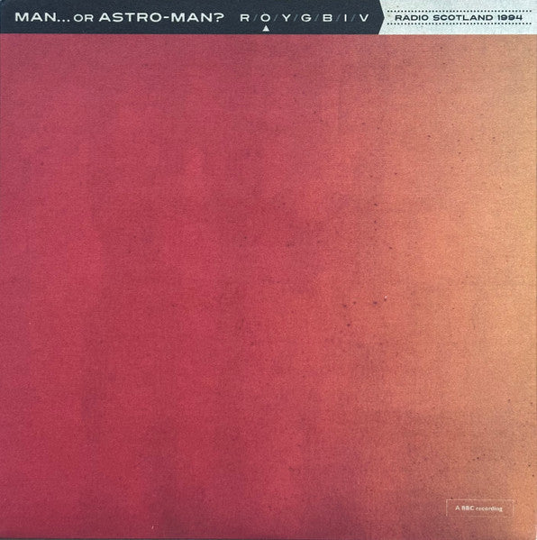 Man...Or Astro-Man?* : Radio Scotland 1994 (7", Cle)