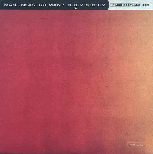 Man...Or Astro-Man?* : Radio Scotland 1994 (7", Cle)