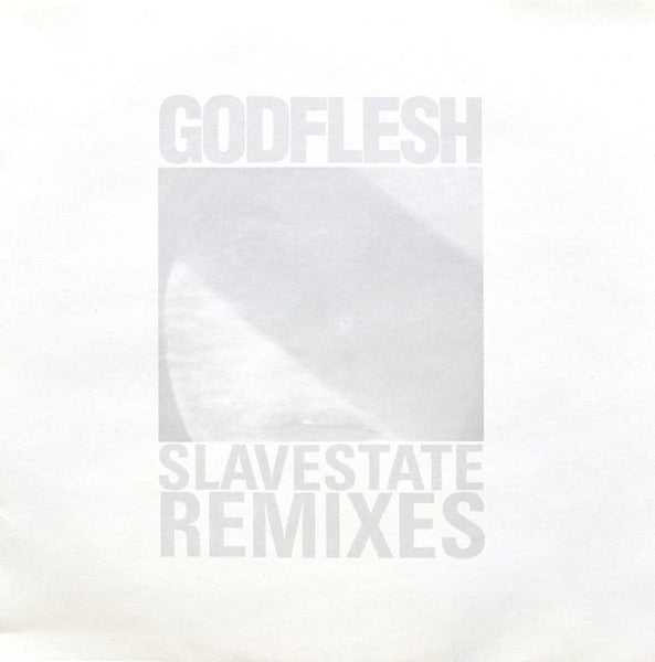 Godflesh : Slavestate (Remixes) (12")