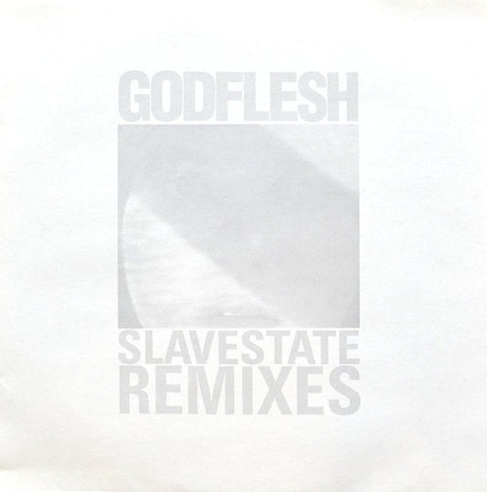 Godflesh : Slavestate (Remixes) (12")