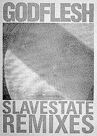 Godflesh : Slavestate (Remixes) (12")