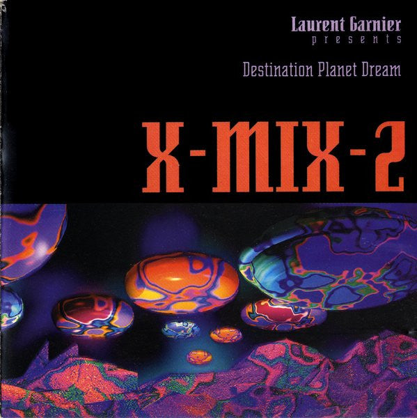 Laurent Garnier : X-Mix-2 - Destination Planet Dream (CD, Comp, Mixed)