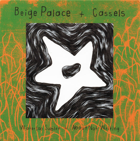 Beige Palace + Cassels : Waterloo Sublet + About Not Writing (7", Single, Ltd)