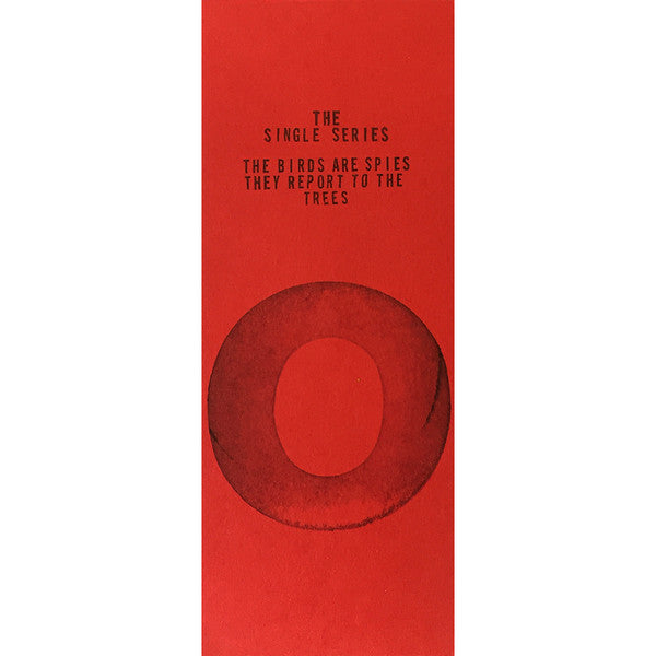 The Birds Are Spies, They Report To The Trees : The Single Series (7", Num)