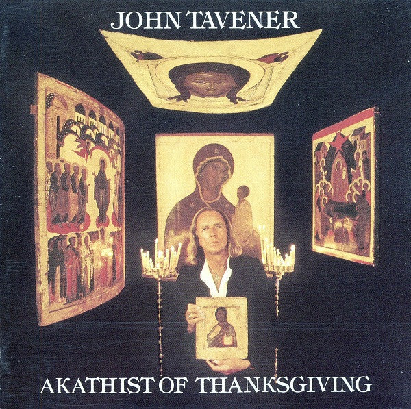John Tavener : Akathist Of Thanksgiving (CD, Album)