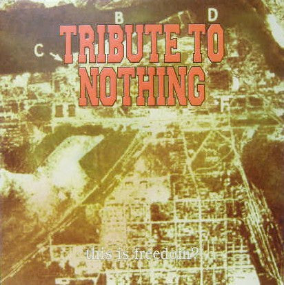 Tribute To Nothing : This Is Freedom? (LP, Album, Rel)