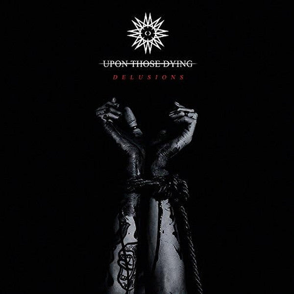 Upon Those Dying : Delusions (CDr, Album)
