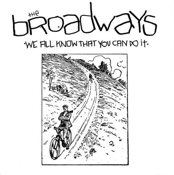 The Broadways : We All Know That You Can Do It (7")