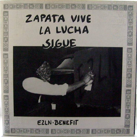 Various : Zapata Vive La Lucha Sigue (LP, Comp)