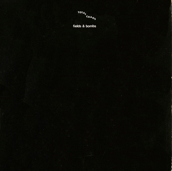 Total Chaos (3) : Fields & Bombs (12")