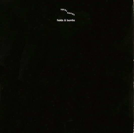 Total Chaos (3) : Fields & Bombs (12")