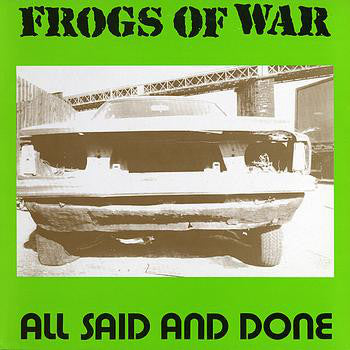 Frogs Of War : All Said And Done (LP, Album)