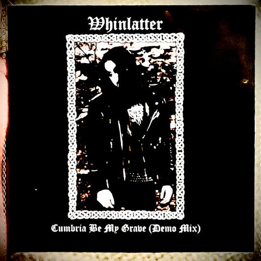 Whinlatter : Cumbria Be My Grave (Demo Mix) (CDr, EP, Ltd, Dem)