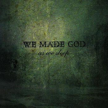 We Made God : As We Sleep (CD, Album)