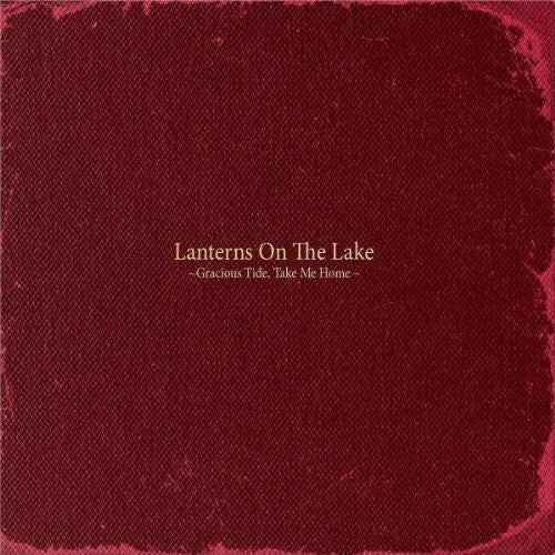 Lanterns On The Lake : Gracious Tide, Take Me Home (LP, Album + CD, Album)