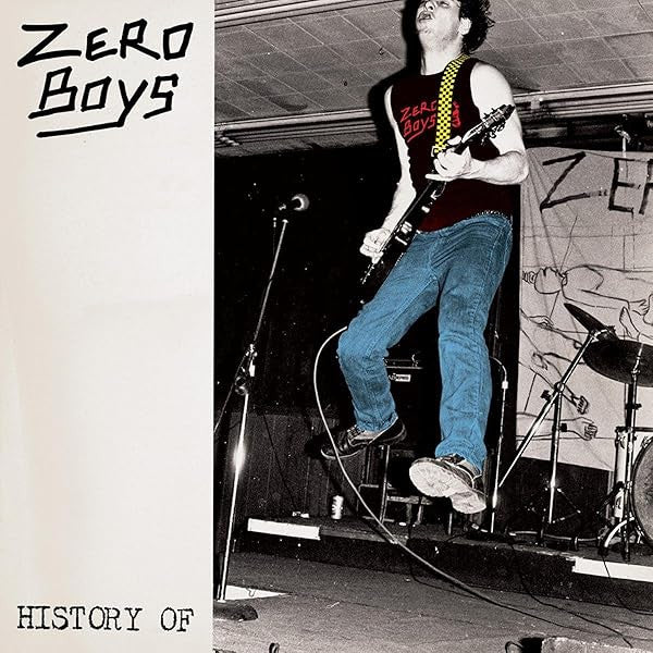 Zero Boys : History Of (LP, Comp, RE, Cle + 7" + Comp, 40t)
