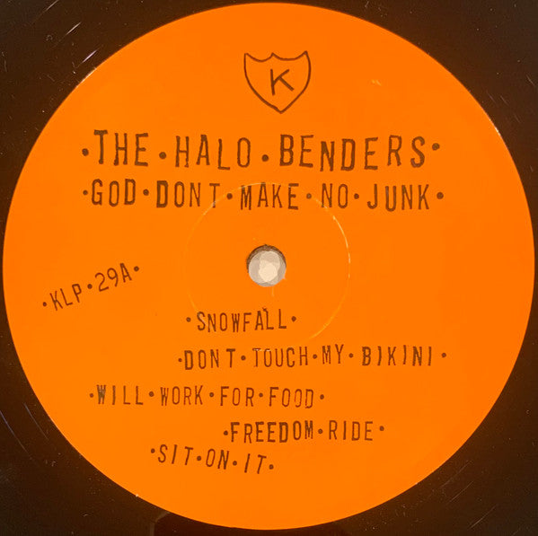 The Halo Benders : God Don't Make No Junk (LP, Album)