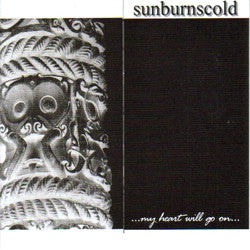 Sunburnscold : My Heart Will Go On (7")