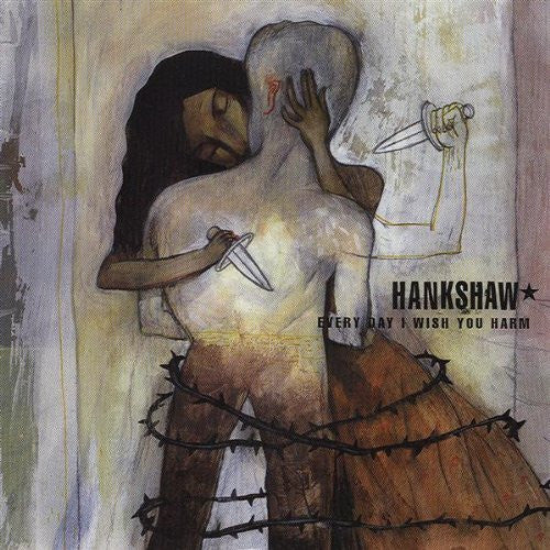 Hankshaw : Every Day I Wish You Harm (CD, EP)