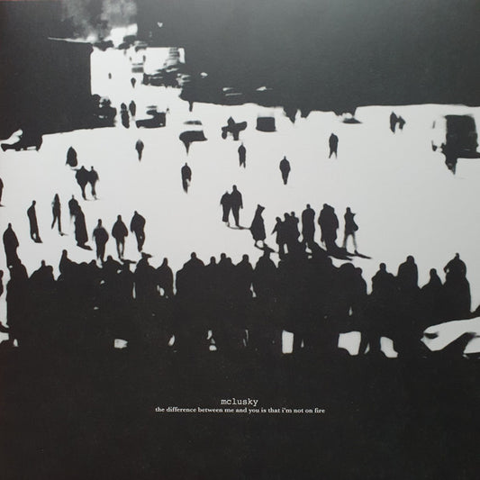 mclusky : The Difference Between Me And You Is That I'm Not On Fire (LP, Album, RE, RM, 180)