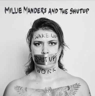 Millie Manders And The Shutup* : Wake Up, Shut Up, Work (LP, Album, Ltd, RP, Yel)