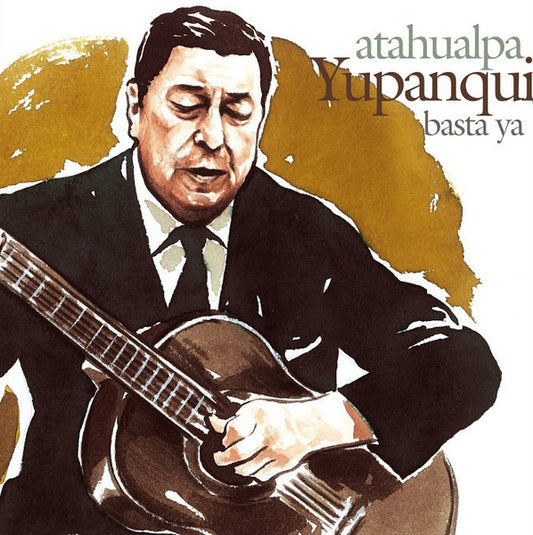 Atahualpa Yupanqui : Basta Ya (CD)