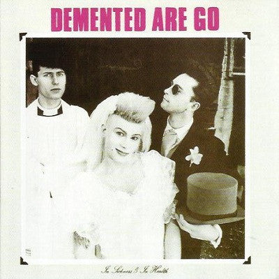 Demented Are Go : In Sickness & In Health (CD, Album, RE)
