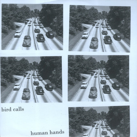 Bird Calls, Human Hands (3) : A Split Recording (7", Ltd)