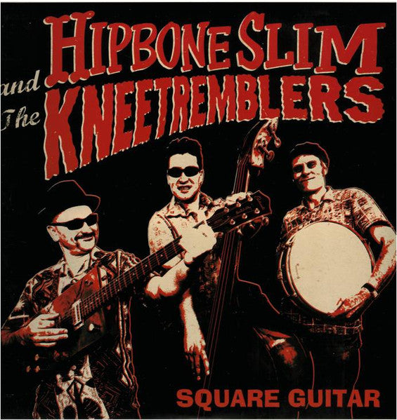 Hipbone Slim And The Kneetremblers* : Square Guitar (LP, Album)