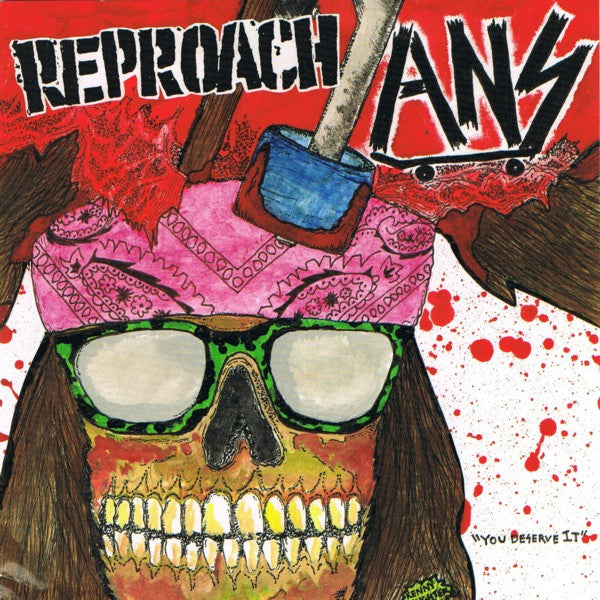 A.N.S.* / Reproach (2) : You Deserve It (7", Pin)