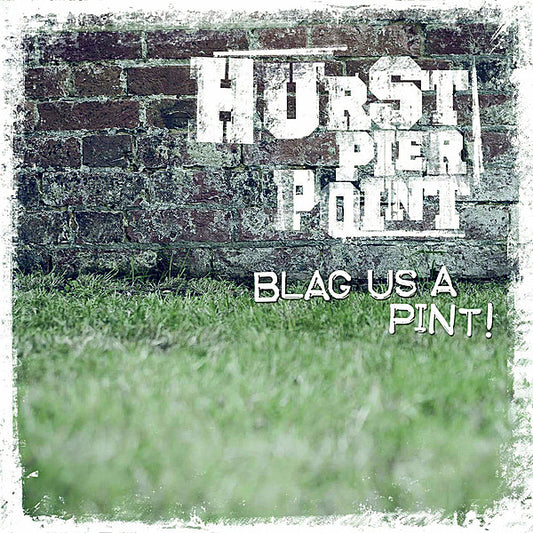 Hurst Pier Point : Blag Us A Pint! (CD, EP)