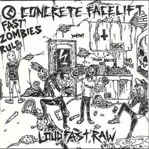Concrete Facelift : Loud Fast Raw (CD, Album)