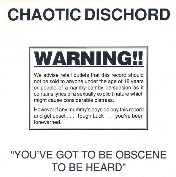 Chaotic Dischord : You've Got To Be Obscene To Be Heard (CD, Album, RE)