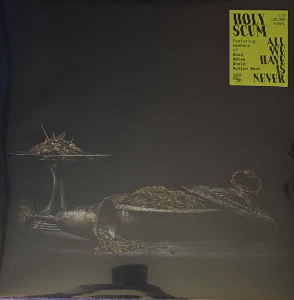 Holy Scum : All We Have Is Never (LP, Album, Ltd, Yel)