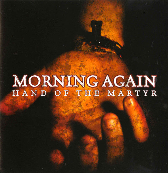 Morning Again : Hand Of The Martyr (CD, Comp, Dig)