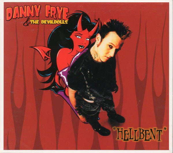Danny Frye & The Devildolls : Hellbent (CD, Album)