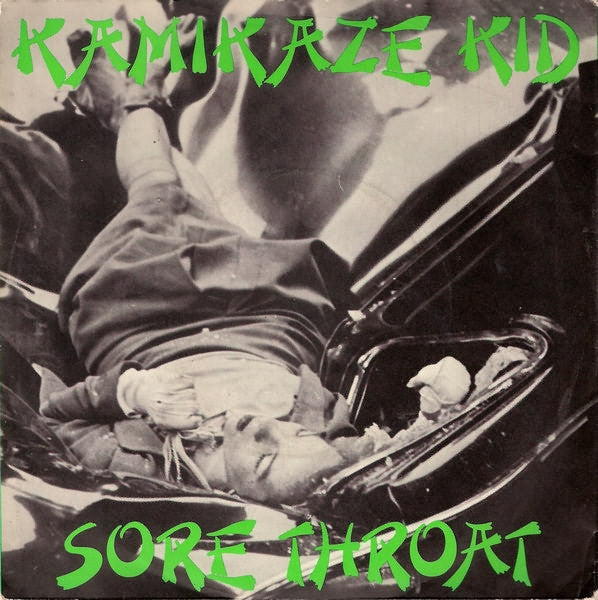 Sore Throat (2) : Kamikaze Kid (7", Single)