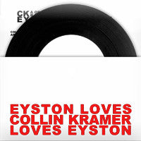 Eyston / Collin Kramer : Eyston Loves Collin Kramer Loves Eyston (7", Num, W/Lbl)