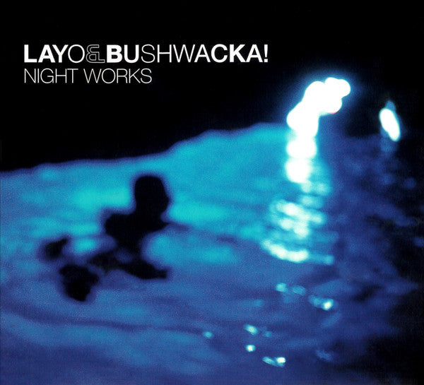 Layo & Bushwacka! : Night Works (CD, Album, Dig)