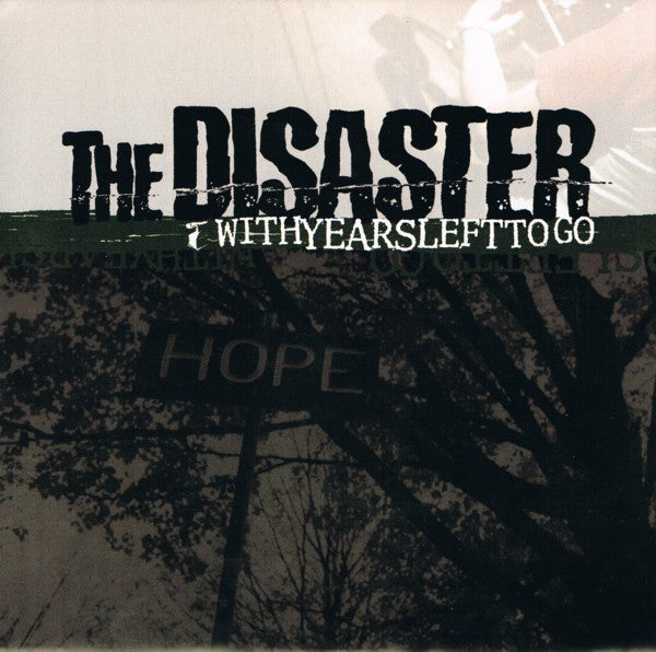 The Disaster : With Years Left To Go (7")