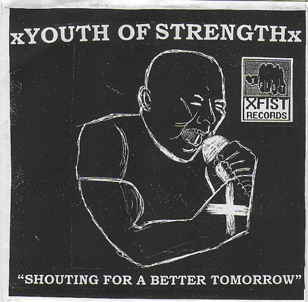 Youth Of Strength : Shouting For A Better Tomorrow (7", EP)