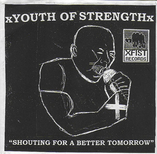 Youth Of Strength : Shouting For A Better Tomorrow (7", EP)