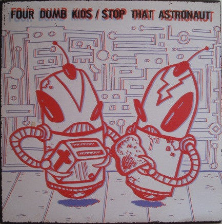 Four Dumb Kids / Stop That Astronaut : Untitled (7", EP, Blu)