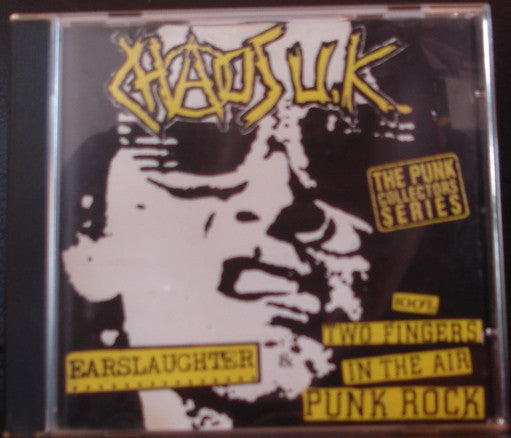 Chaos U.K.* : Earslaughter / 100% Two Fingers In The Air Punk Rock (CD, Comp)