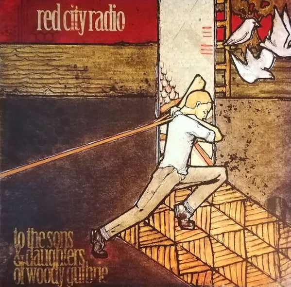 Red City Radio : To The Sons & Daughters Of Woody Guthrie (12", EP, Ltd, Red)
