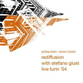Rediffusion with Stefano Giust : Live Turin '04 (CDr, Album)