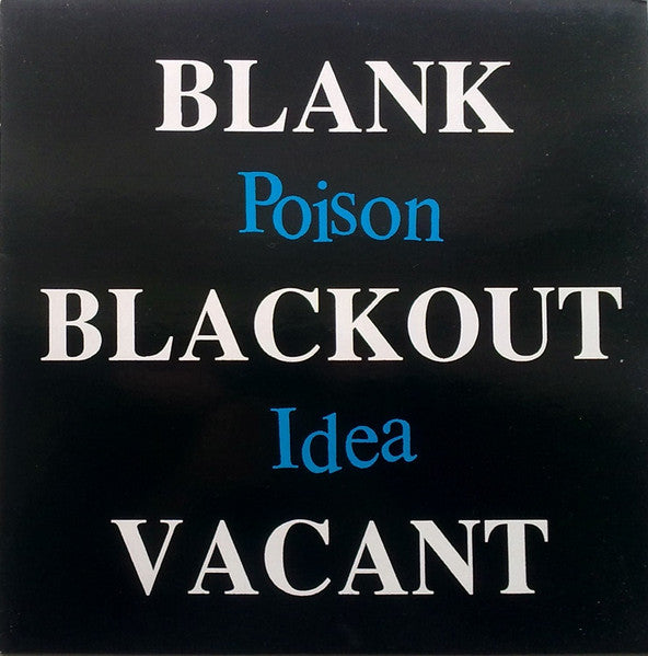 Poison Idea : Blank Blackout Vacant (LP, Album)