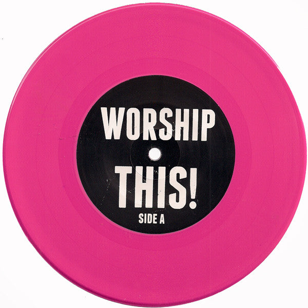 Worship This! : The Nard Years (7", Pin)