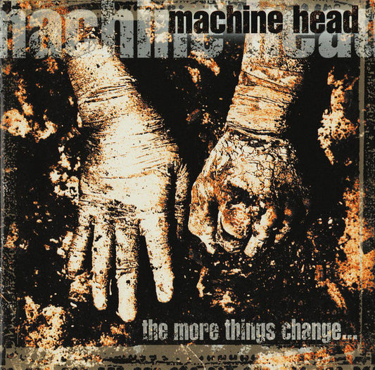 Machine Head (3) : The More Things Change... (CD, Album)